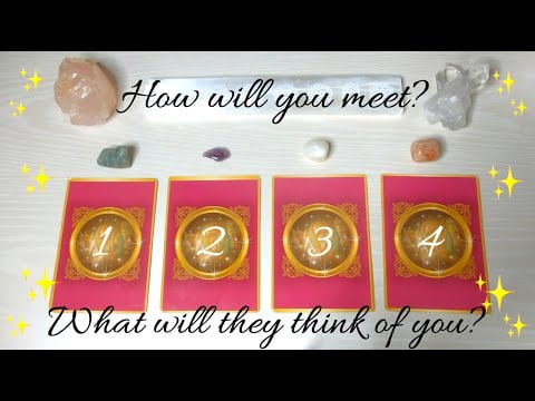 ✨💍How will you meet your Soulmate? What will they think of you? 💞Pick a Card✨