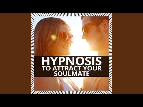 Hypnosis to Attract Your Soulmate (Full Version)