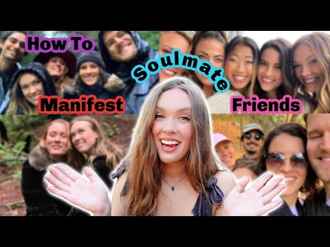 THIS is How I Manifested My Soulmate Friends / Soul Family | How to Attract Your People