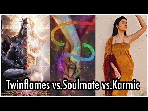 Karmic vs Twinflame vs Soulmate | Twinflame Kya Hota Hai ? | What is Twin Flame ?