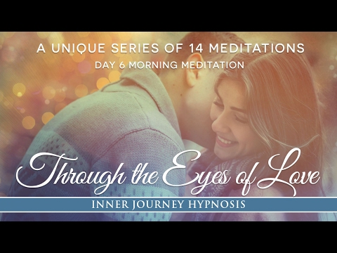 Through The Eyes of Love A Meditation to Meet Your Twin Flame