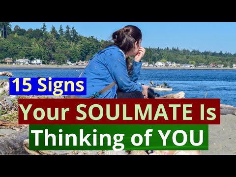 Is Your Soulmate Thinking Of You? Here Are 15 Signs To Look For! #soulmateconnections