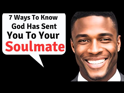 God Is Saying They Are Your Soulmate If…